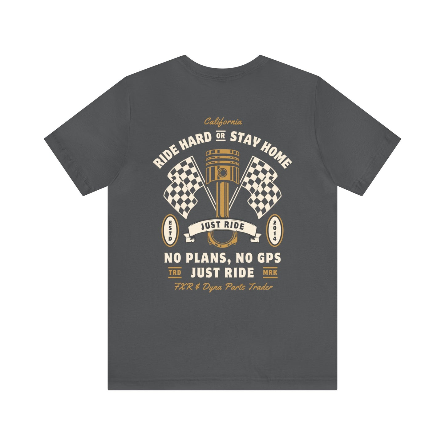 Ride Hard or Stay Home Men's T-Shirt